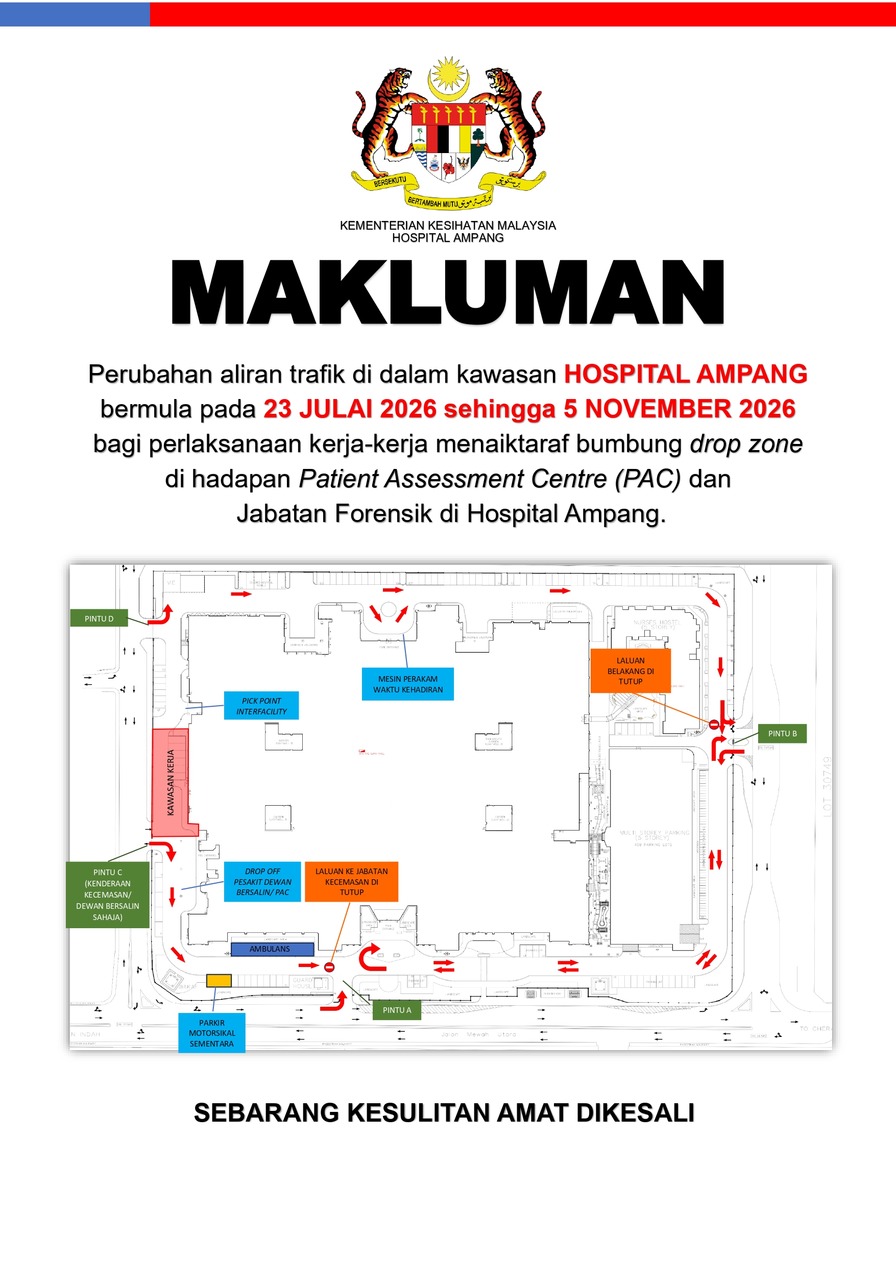 MAKLUMAN MENGENAI PERUBAHAN ALIRAN TRAFIK DI DALAM KAWASAN HOSPITAL AMPANG BAGI KERJA-KERJA NAIK TARAF BUMBUNG DROP ZONE DI HADAPAN PATIENT ASSESSMENT CENTRE (PAC) DAN JABATAN FORENSIK