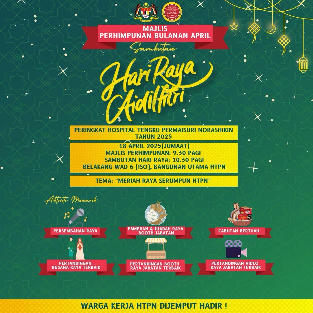 MAJLIS PERHIMPUNAN BULANAN APRIL 2025 & SAMBUTAN HARI RAYA AIDILFITRI PERINGKAT HTPN TAHUN 2025